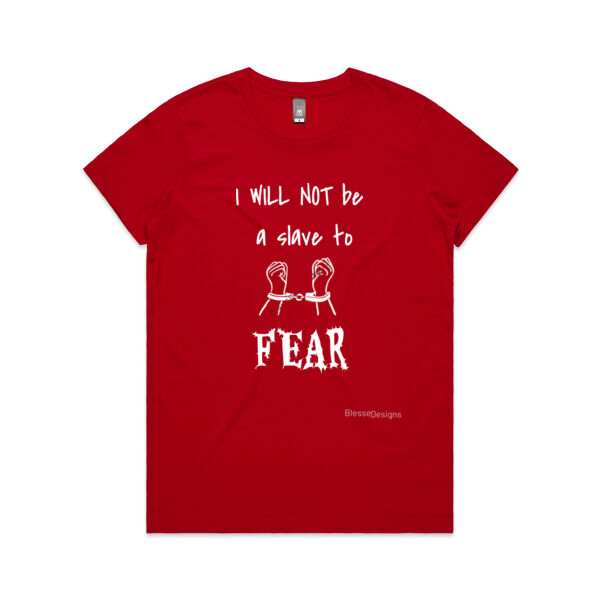 NOT a slave to FEAR (female tee) Thumbnail