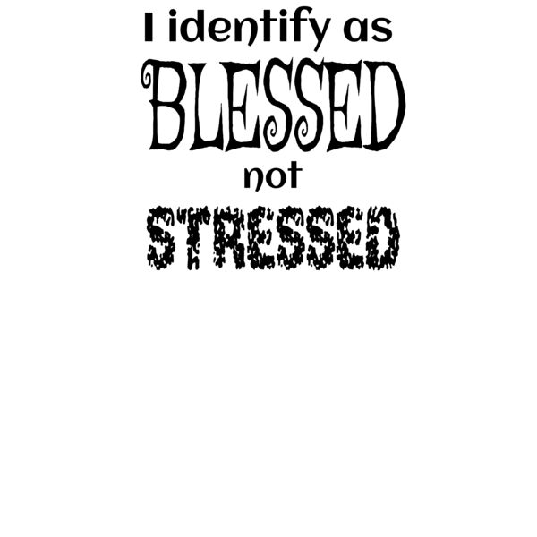 BLESSED not STRESSED Thumbnail